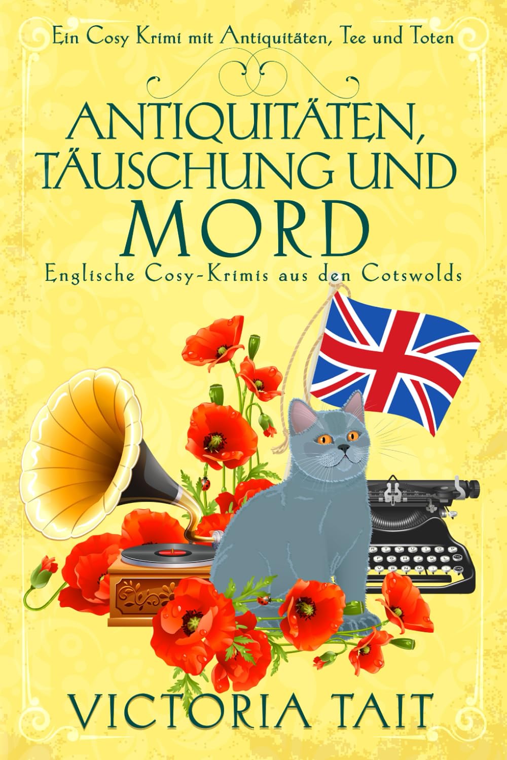 Antiquitäten, Täuschung und Mord: Englische Cosy-Krimis aus den Cotswolds (Ein Cosy-Krimi mit Antiquitäten, Tee und Mord, Band 2) Detective & CSI