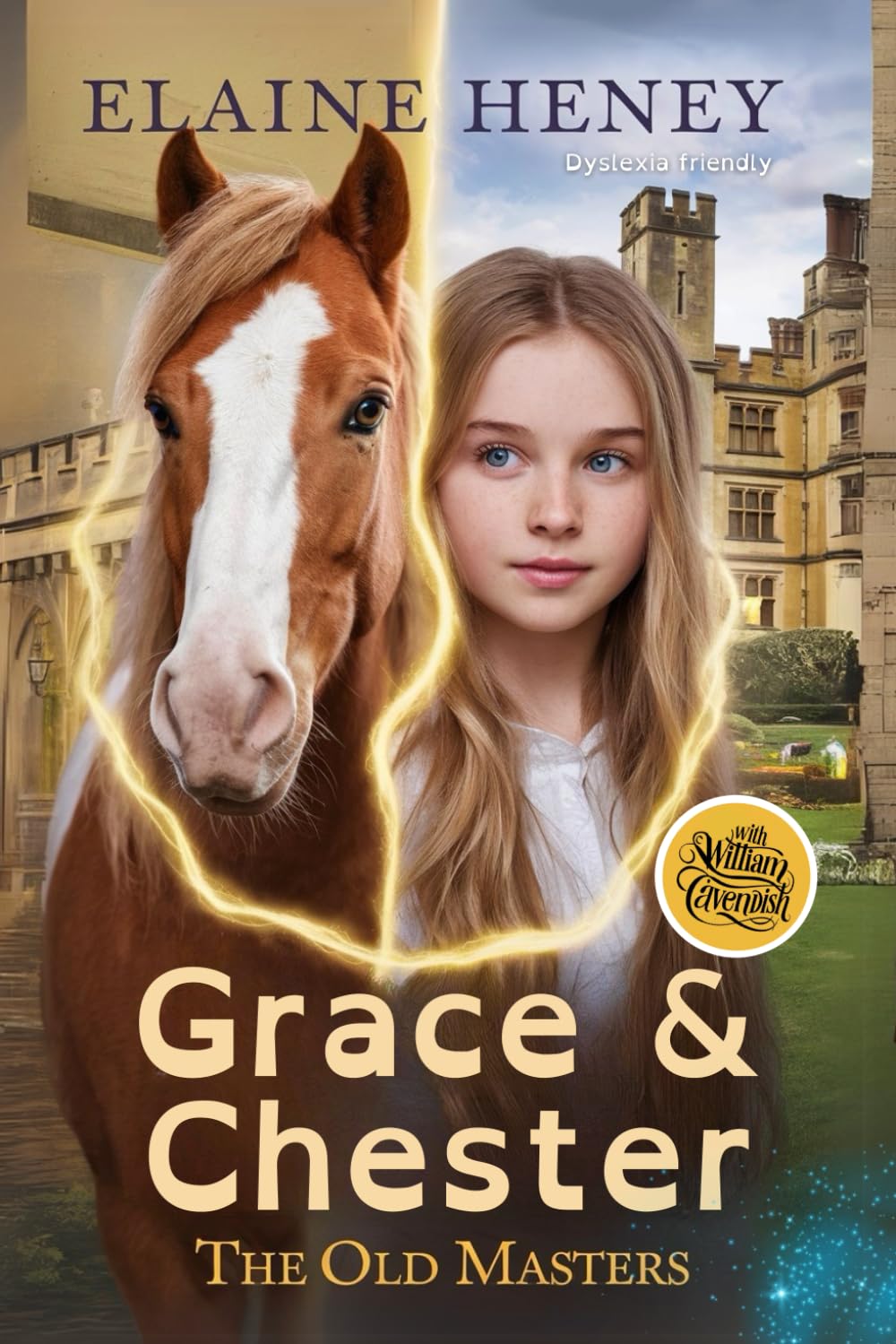 Grace & Chester with William Cavendish - The Old Masters (Dyslexia friendly) Novels & Short Stories