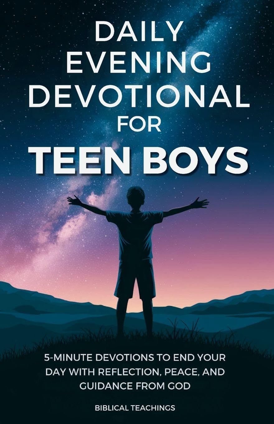 Daily Evening Devotional For Teen Boys Education