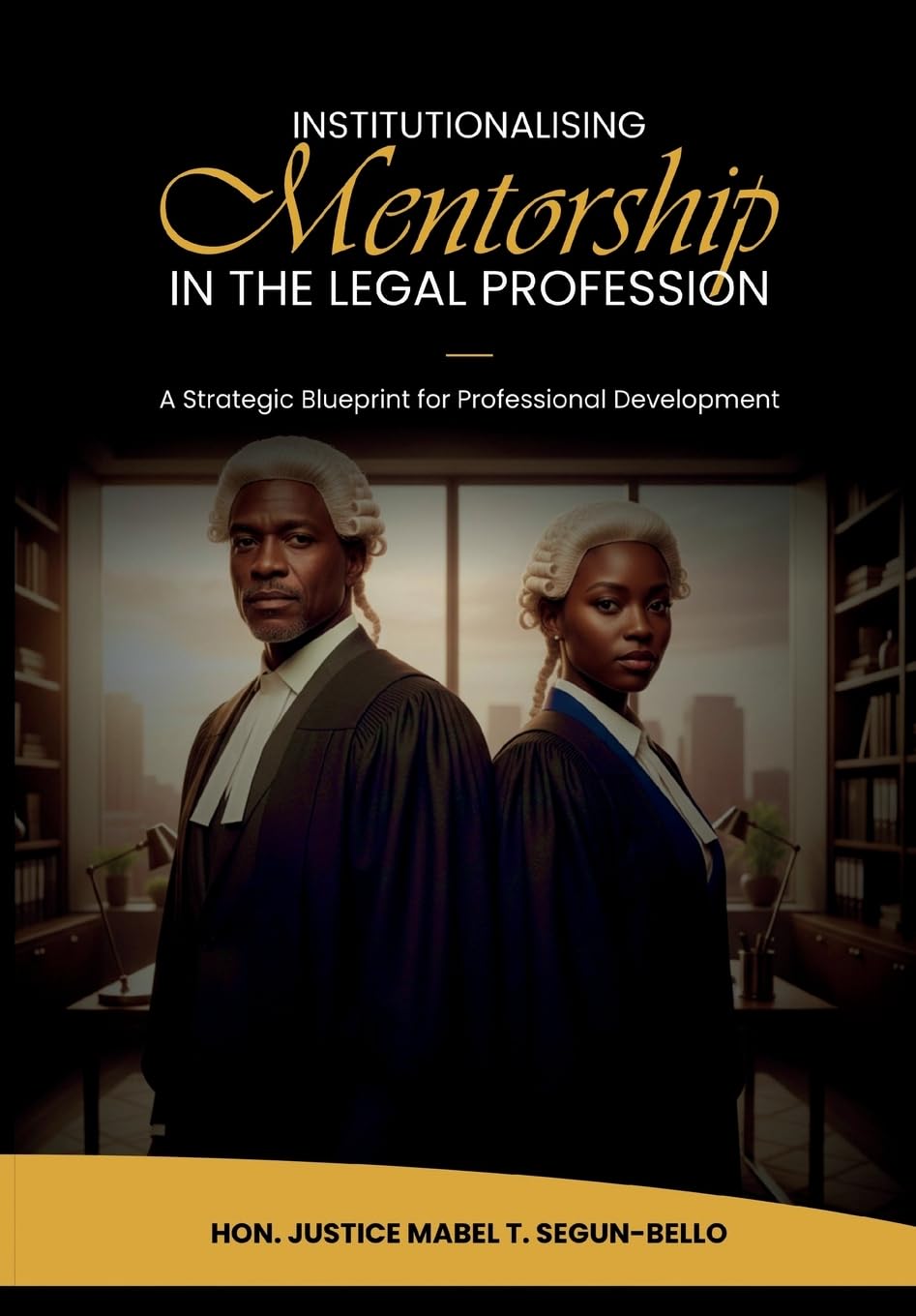 Institutionalising Mentorship In The Legal Profession Books