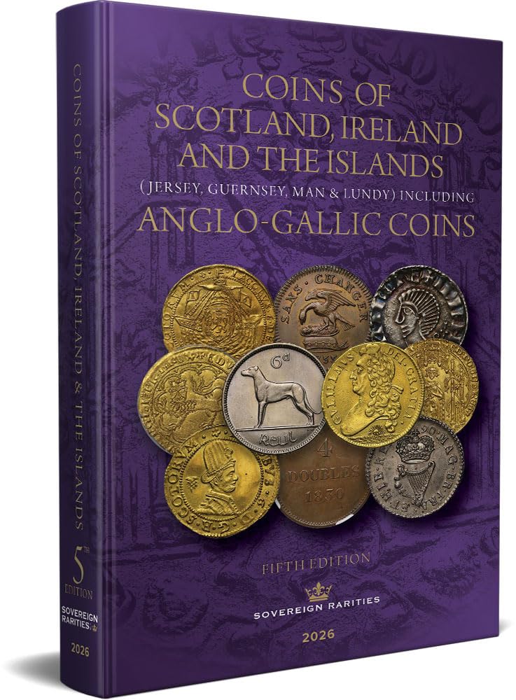 Coins of Scotland, Ireland, and the Islands: (Jersey Guernsey, Man & Lundy) including Anglo-Gallic Coins: 2026 Hobbies & Crafts
