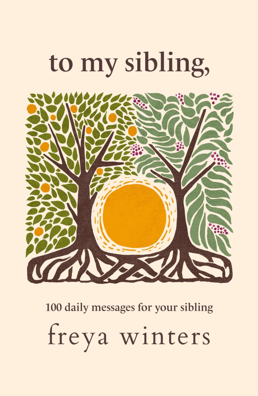 To My Sibling, (Daily Messages For A Loved One) Parents & Children