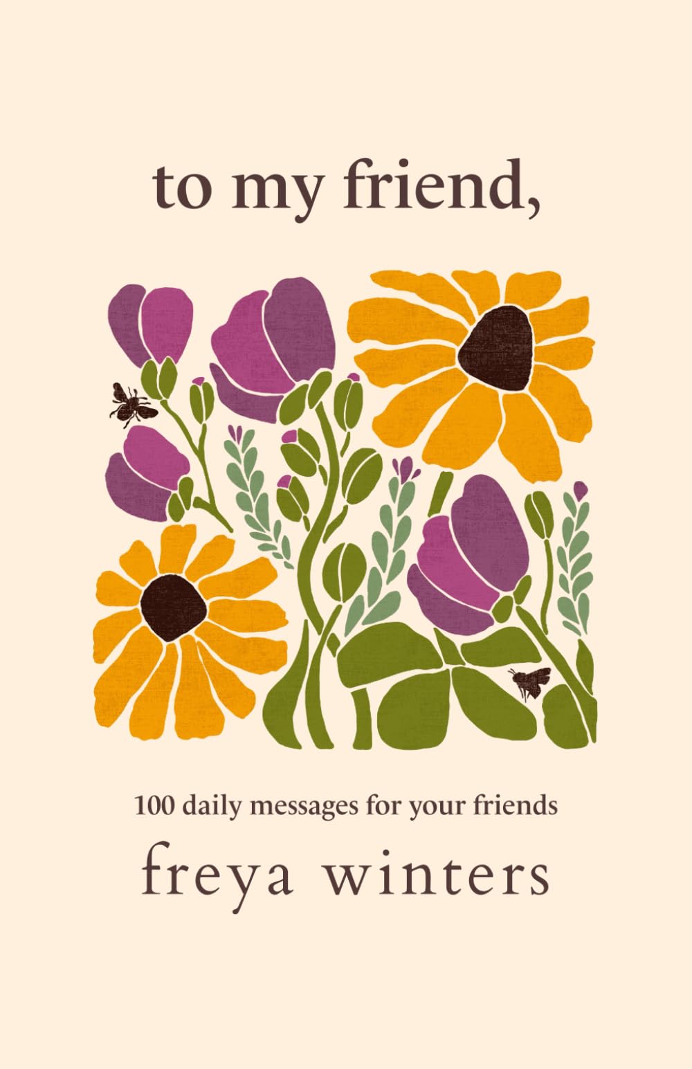 To My Friend, (Daily Messages For A Loved One) Partnership & Love