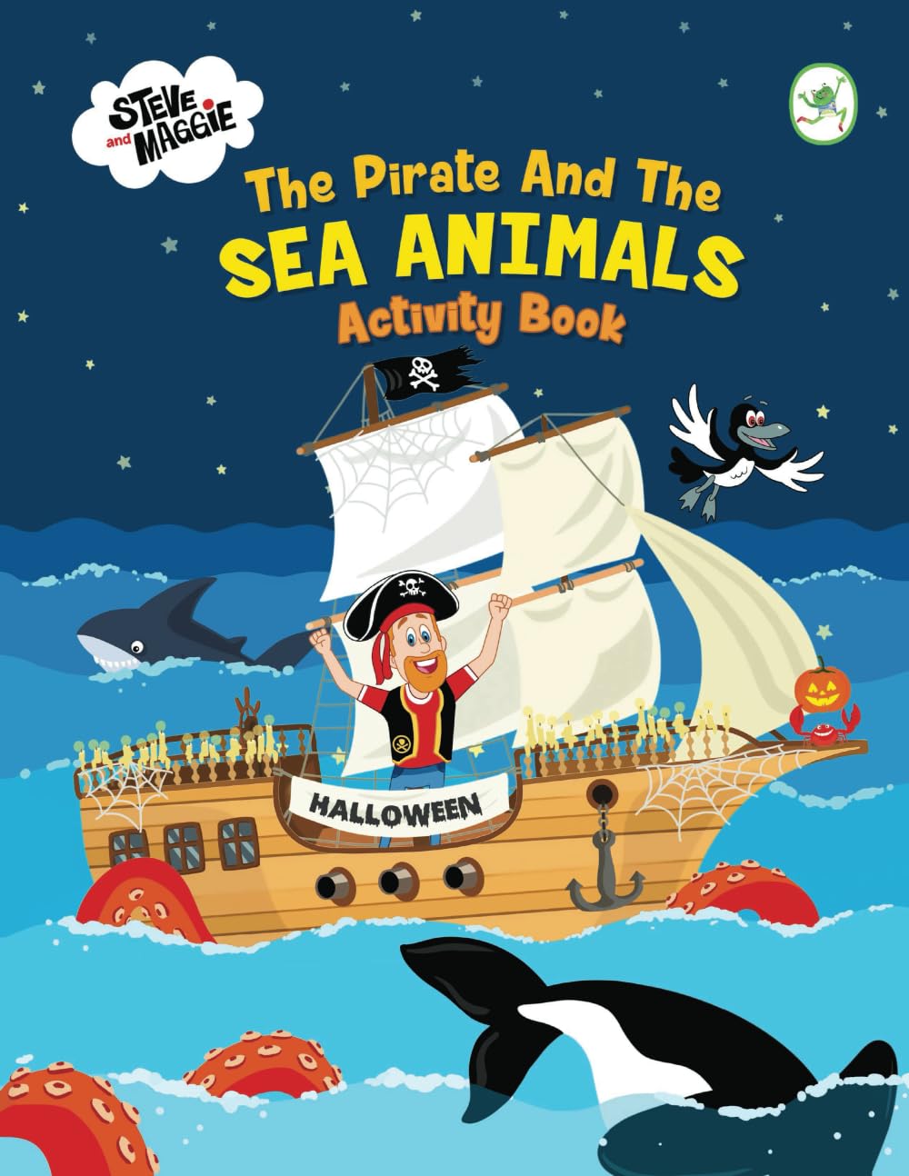 Steve and Maggie The Pirate And The Sea Animals Activity Book: A Full Colour Adventure with 24 Fun-Filled Activities! Novels & Short Stories