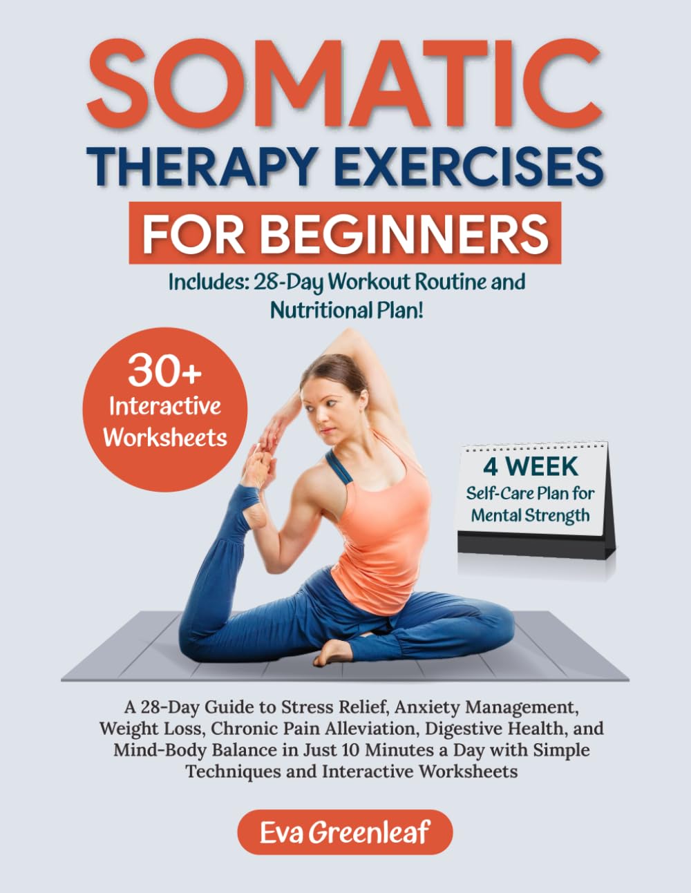 Somatic Therapy Exercises for Beginners: A 28-Day Guide to Stress Relief, Anxiety Management, Weight Loss, Chronic Pain Alleviation, Digestive Health, ... Worksheets (The Restorative Movement Series) Health, Nutrition & Fitness
