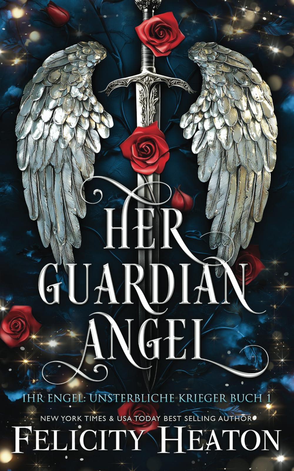 Her Guardian Angel: Ein Fantasy Liebesroman mit Engel und Dämonen (Ihr Engel: Unsterbliche Krieger, Band 1) Romance
