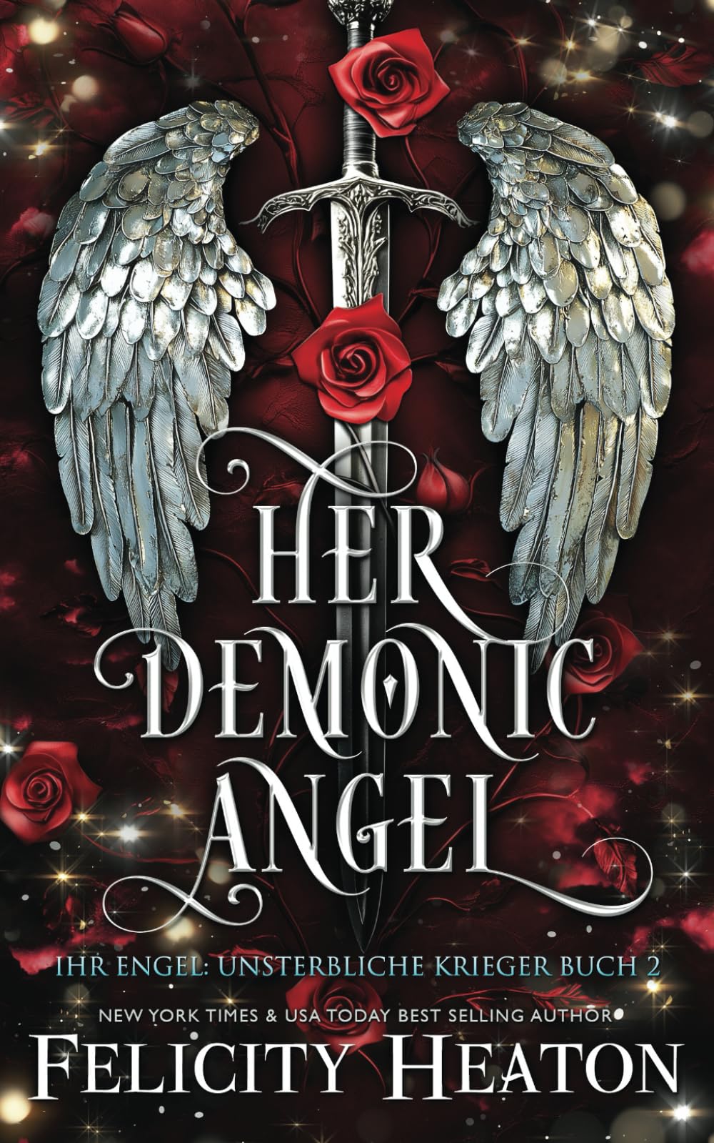 Her Demonic Angel: Ein Fantasy Liebesroman mit Engel und Dämonen (Ihr Engel: Unsterbliche Krieger, Band 2) Romance