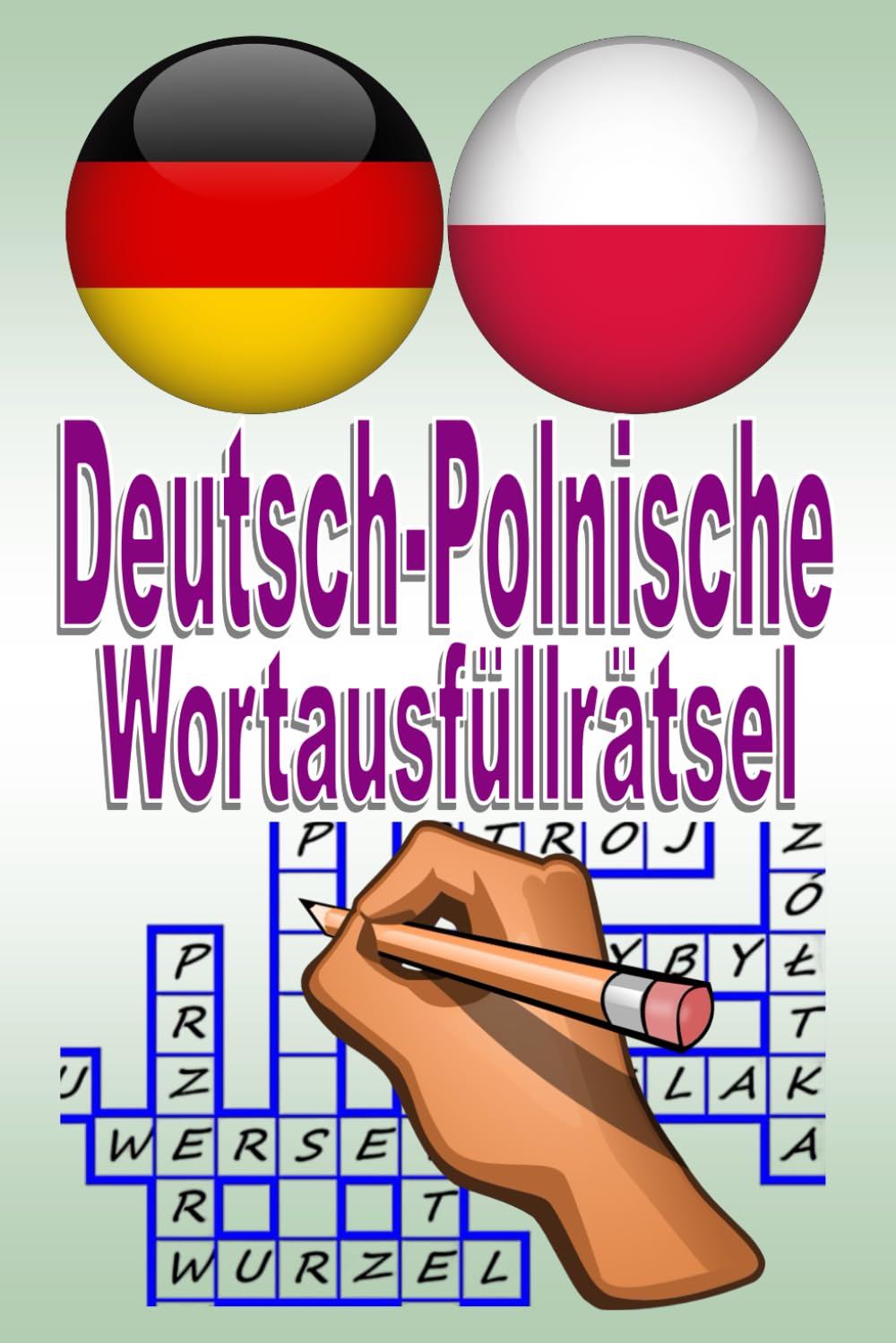 Deutsch-Polnische Wortausfüllrätsel: Eine tolle Möglichkeit, Spaß zu haben und lernen Leisure & Fun