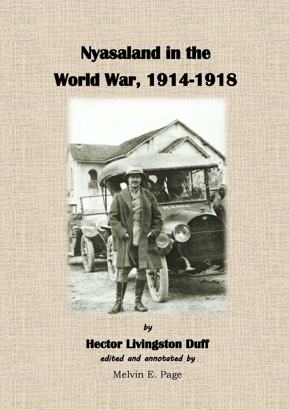 Nyasaland in the World War 1914-1918 Memories