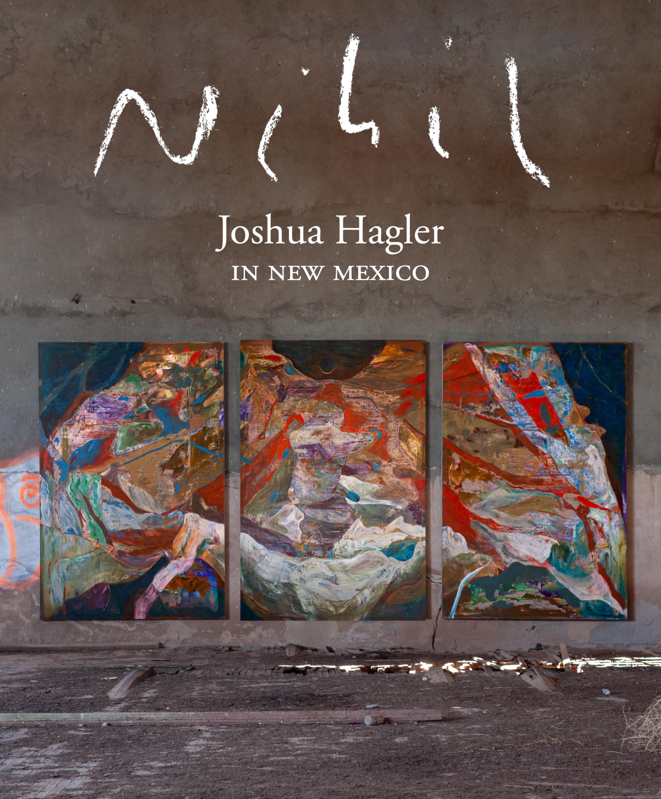 Nihil: Joshua Hagler in New Mexico Film, Art & Culture