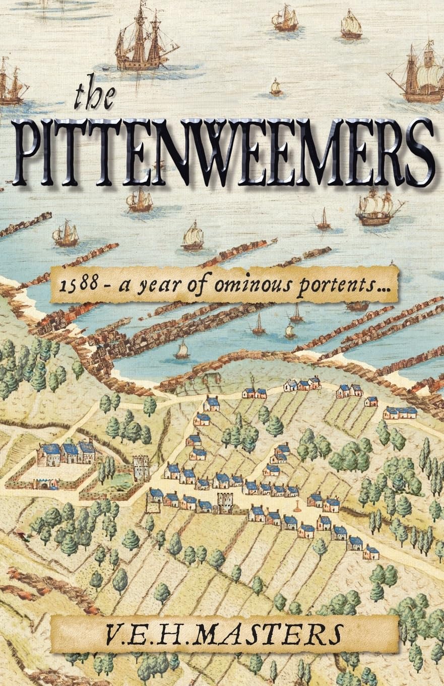 The Pittenweemers: Outstanding 16th Century Historical Fiction based on real events (The Seton Chronicles, Band 5) Fairy Tales & Legends