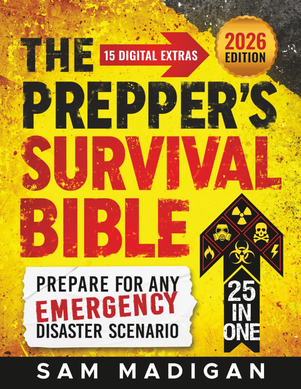 THE PREPPER'S SURVIVAL BIBLE: Sustainable Off-Grid Life-Saving Strategies to Prepare for Any Emergency Disaster Scenario With Food Stockpiling, Canning, Water Filtration and Home Defense Pro Tips Social Sciences