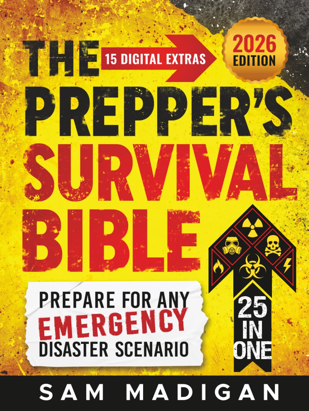 THE PREPPER'S SURVIVAL BIBLE: Sustainable Off-Grid Life-Saving Strategies to Prepare for Any Emergency Disaster Scenario With Food Stockpiling, Canning, Water Filtration and Home Defense Pro Tips Hobbies & Crafts