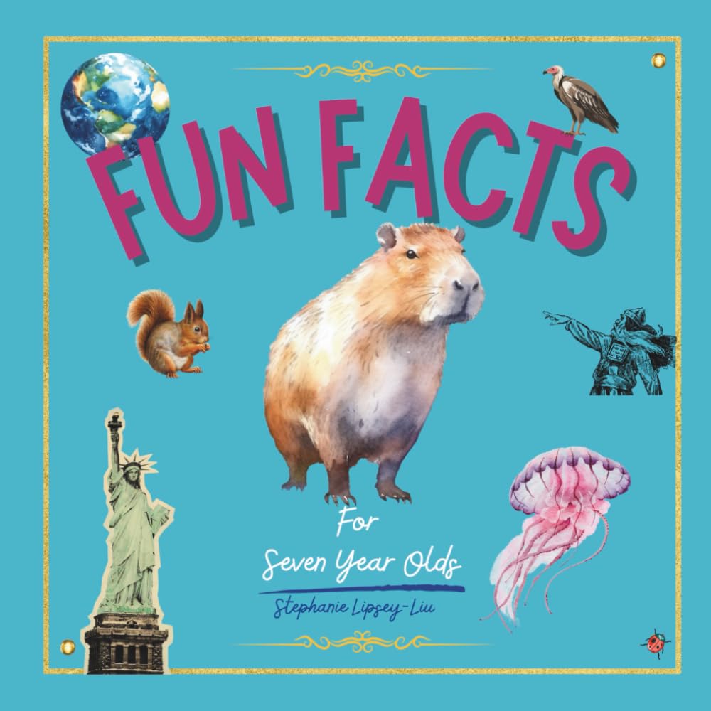 Fun facts for seven year olds Non-fiction