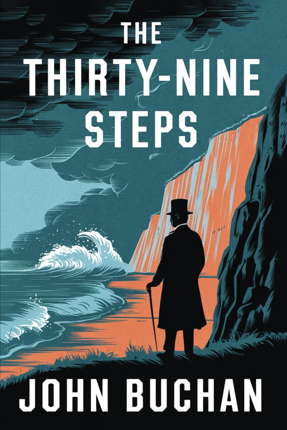 The Thirty Nine Steps: A Tense, Action-Packed Novel of Secrets, Spies, and a Man on the Run Action & Adventure