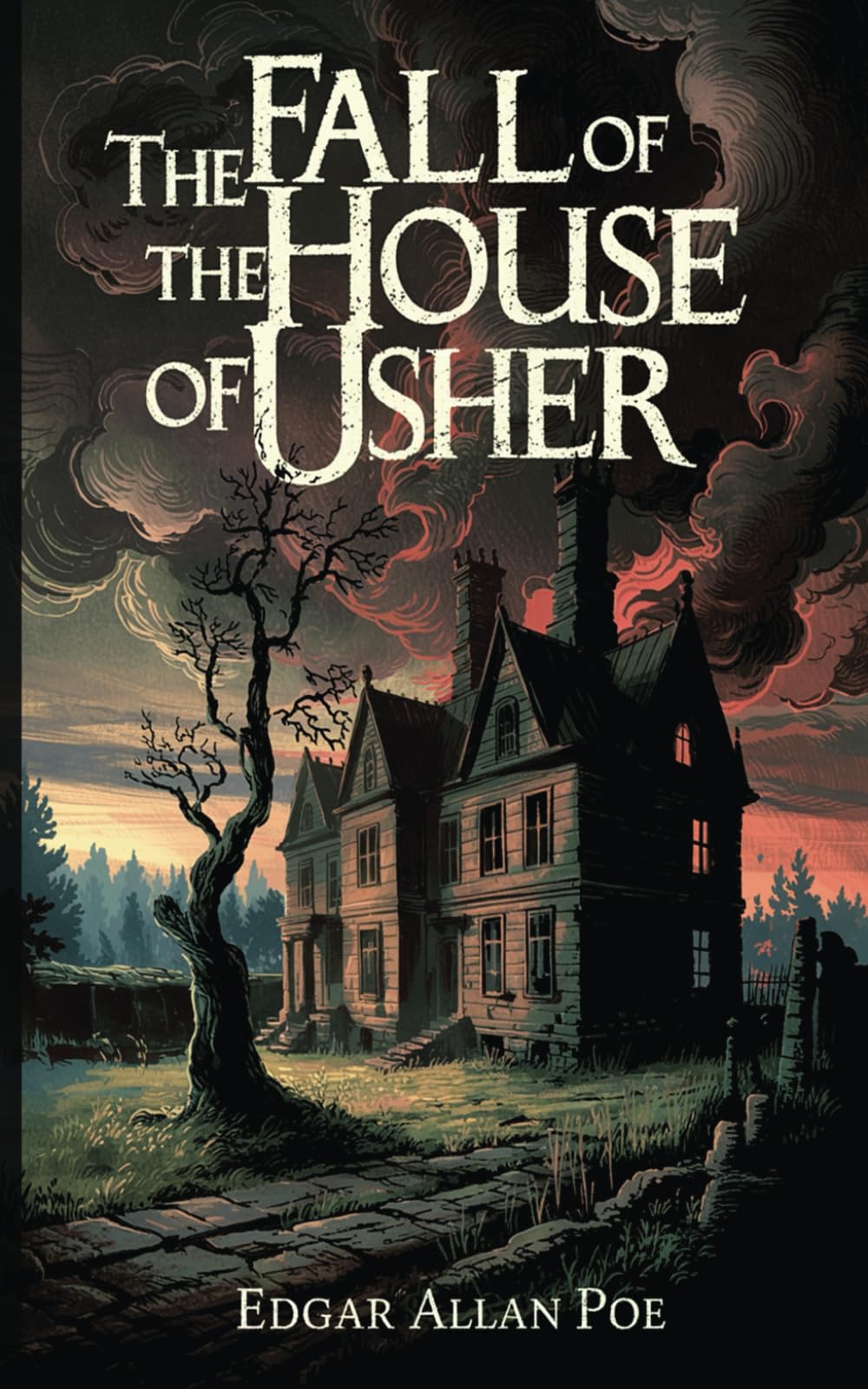 The Fall of the House of Usher: A Gothic Horror Classic by the Author of The Raven and The Tell-Tale Heart (Illustrated Edition) Essays & Short Stories
