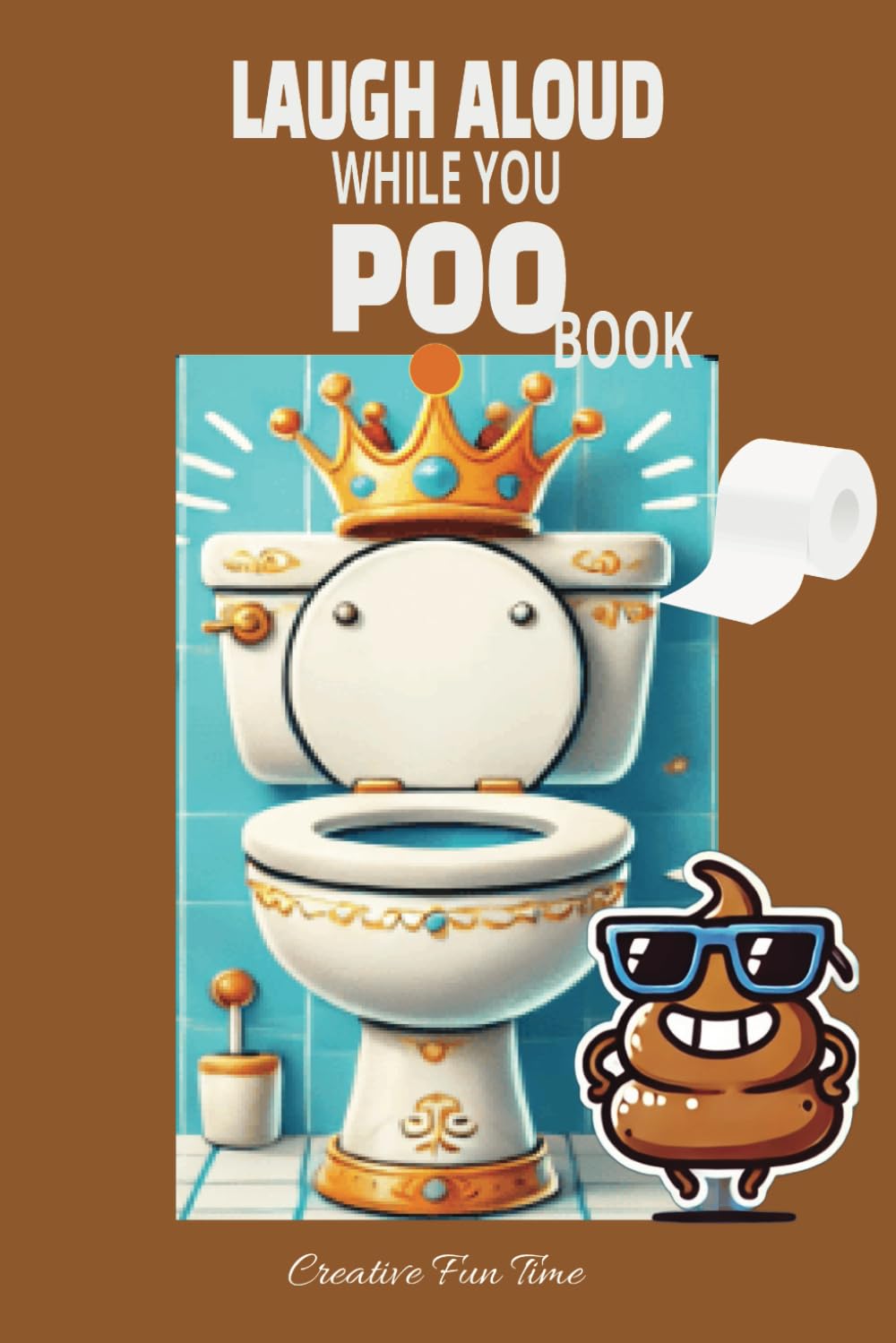 LAUGH ALOUD WHILE YOU POO BOOK: Creative Fun Time: Hilarious and Cozy Way To Pass Me Time on the Porcelain Throne, The POO Book, Grateful for Pooing, ... Word Search. Little Bite Of All To Enjoy Business, Finance & Career