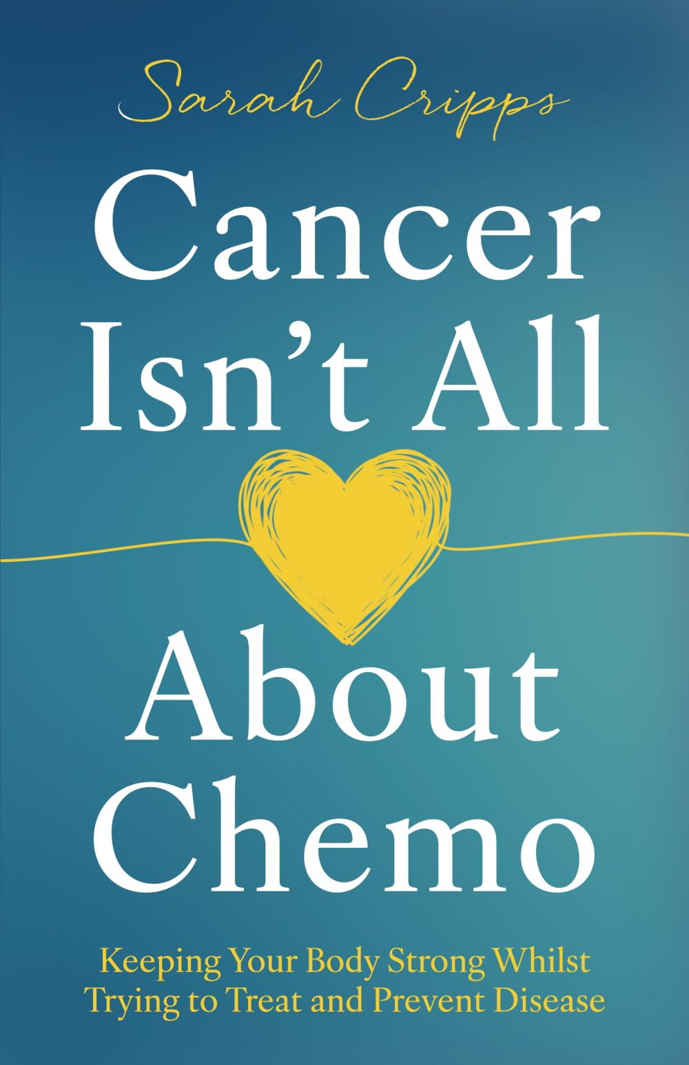 Cancer Isn’t All About Chemo: Keeping Your Body Strong Whilst Trying to Treat and Prevent Disease Medicine
