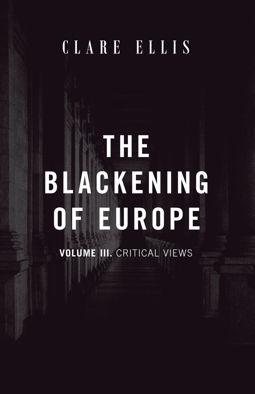 The Blackening of Europe Politics & History