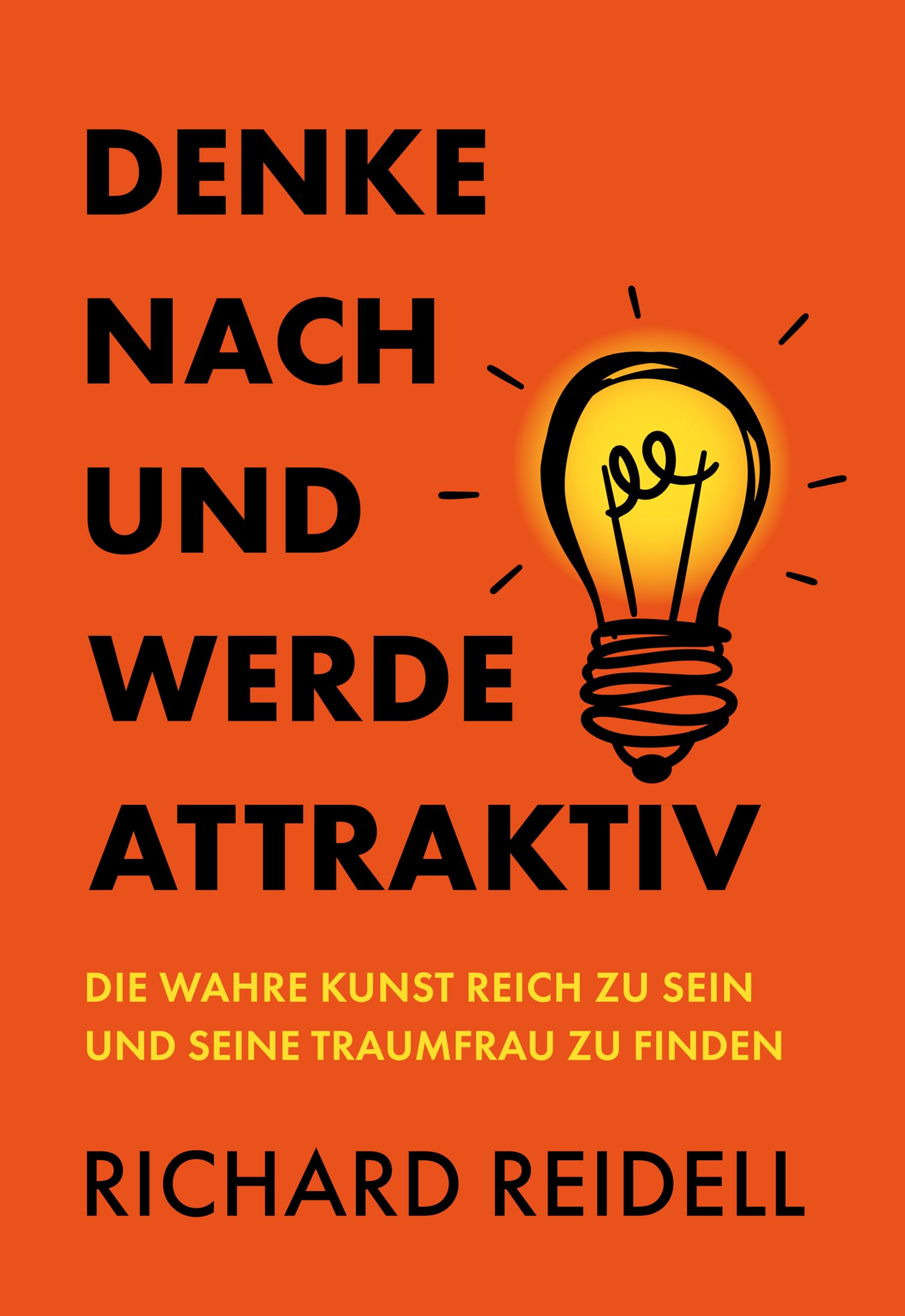 Denke nach und werde attraktiv Business, Finance & Career