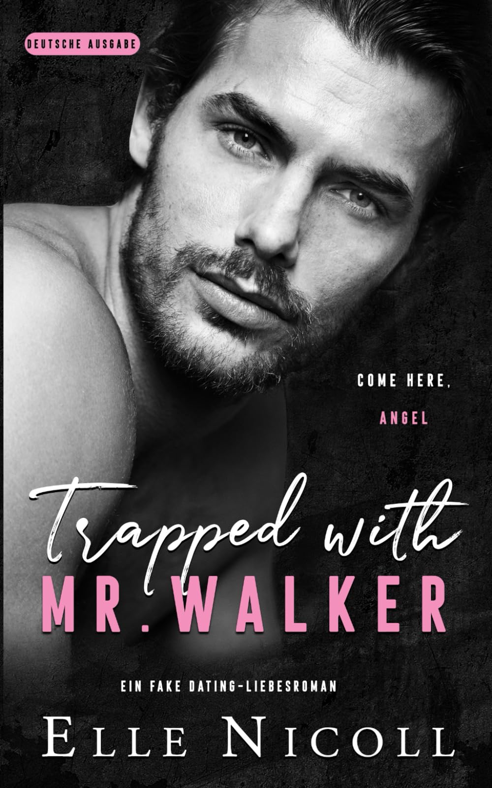 Trapped with Mr. Walker: Ein Fake Dating-Liebesroman (Die Männer, Band 6) New Adult