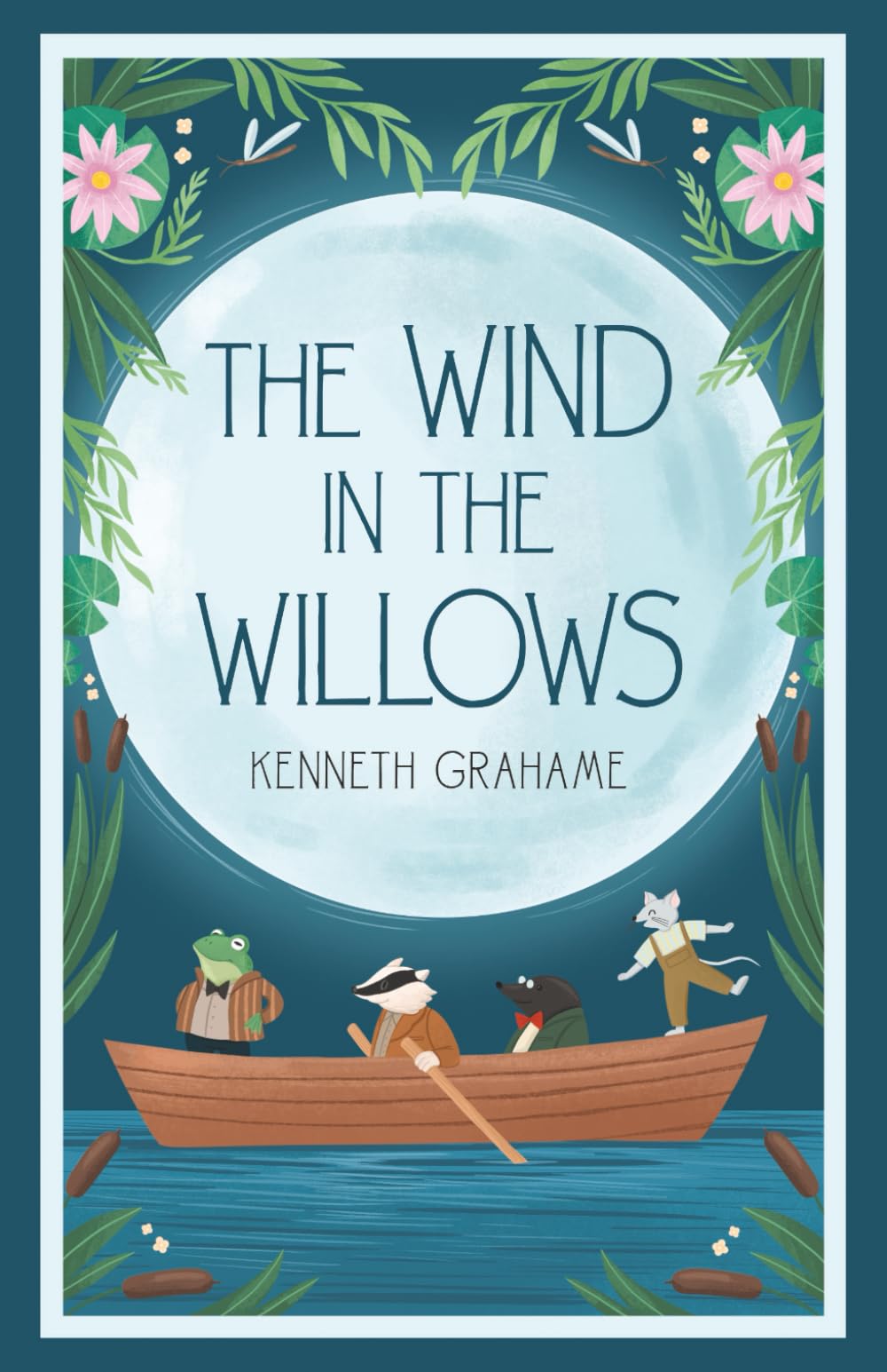 The Wind in the Willows (Illustrated): Classic 1913 Edition with Original Illustrations Classics