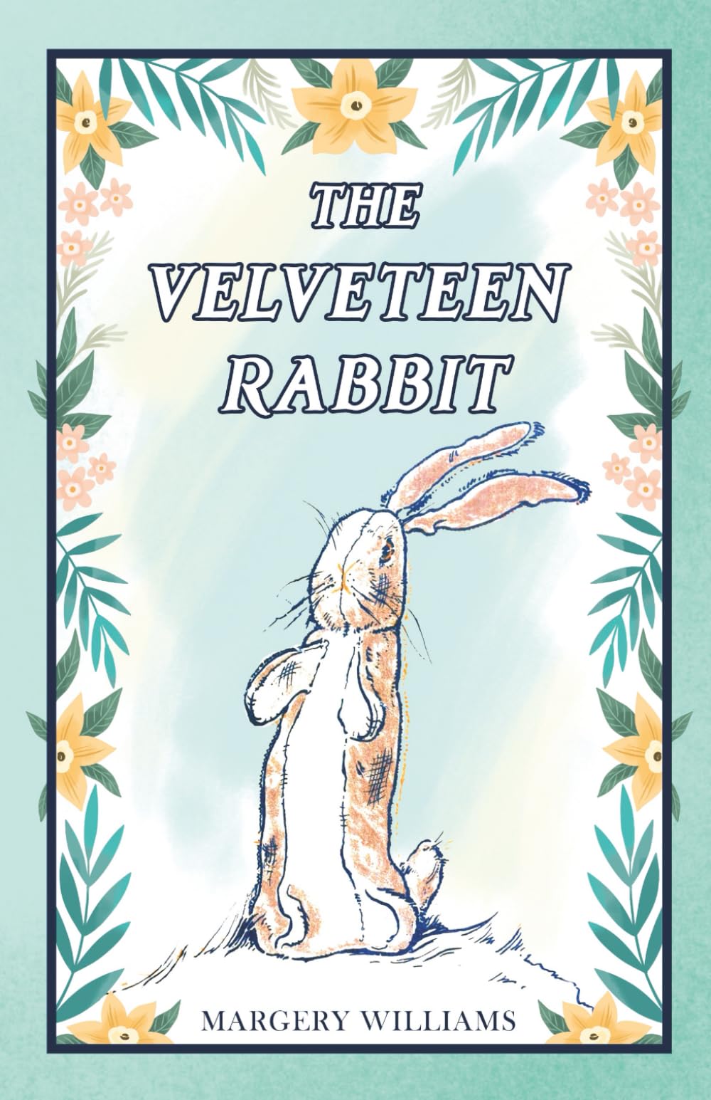 The Velveteen Rabbit (Illustrated): Classic 1922 Edition with Original Color Illustrations Essays & Short Stories