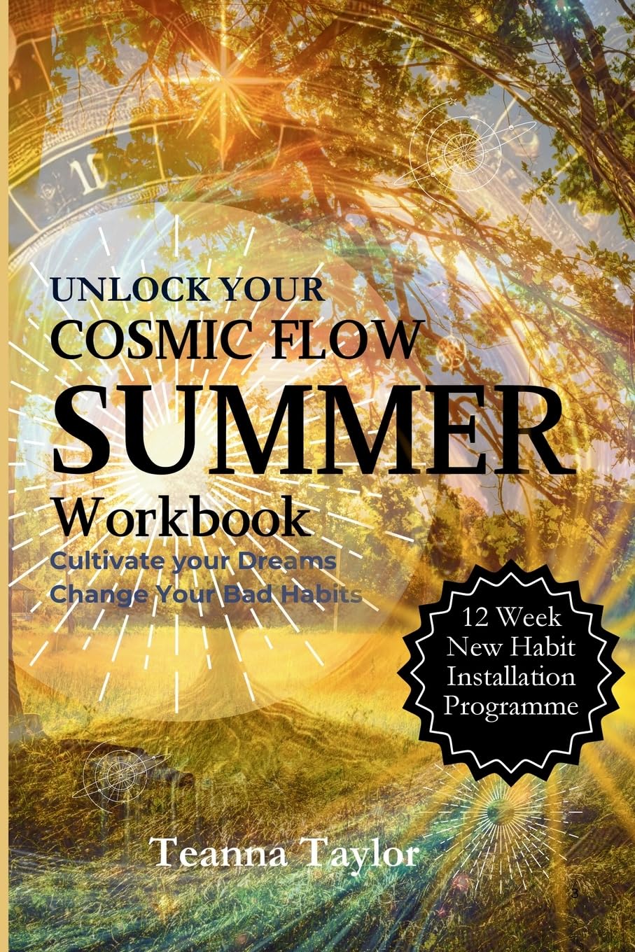 SUMMER Workbook - Cultivate Your Dream. Change Your Habits Lifestyle