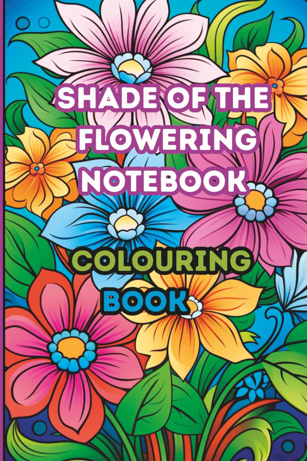 Shade of The Flowering Notebook: Where Creativity and Nature Meet Novels & Short Stories