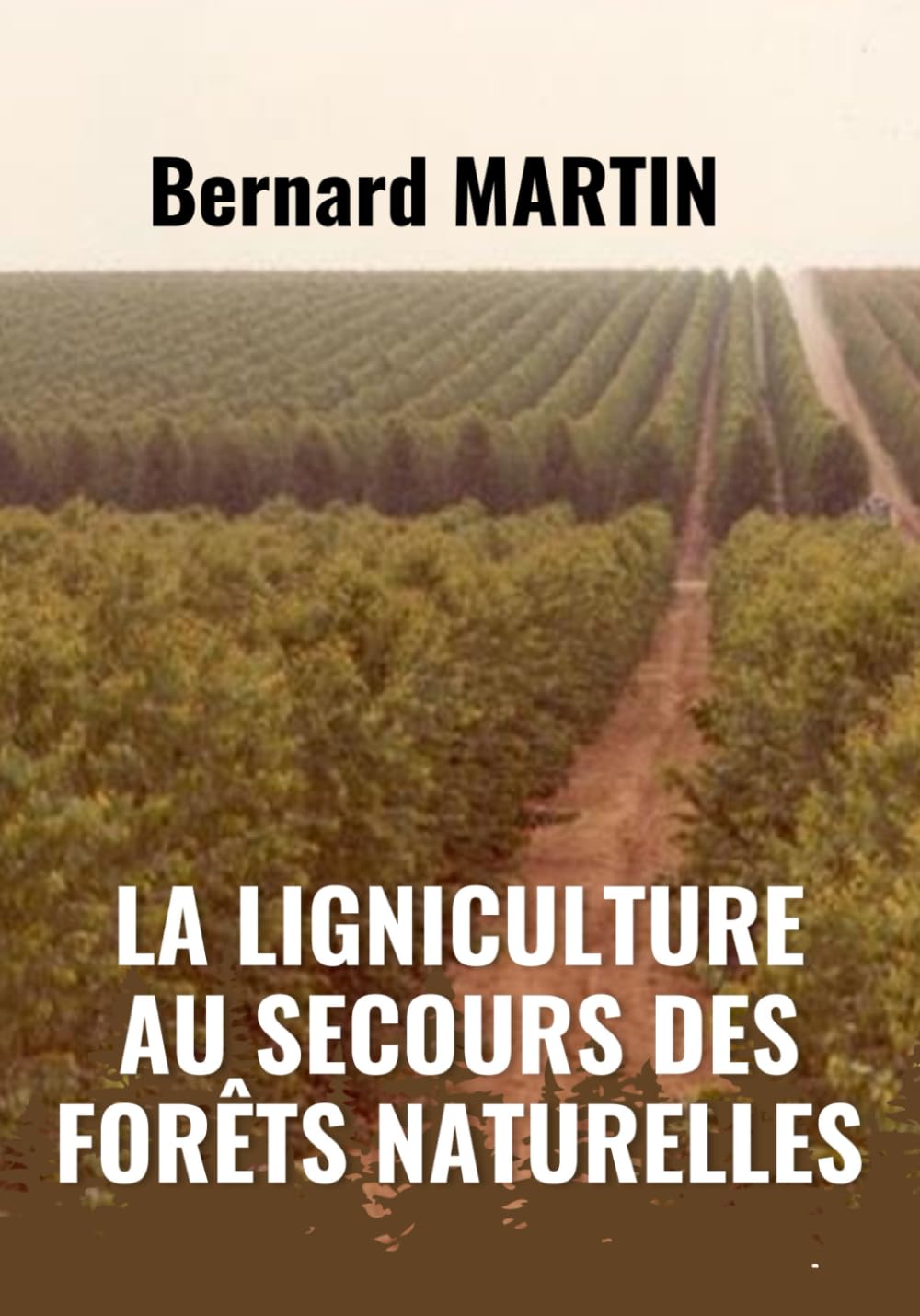 La ligniculture au secours des forêts naturelles book