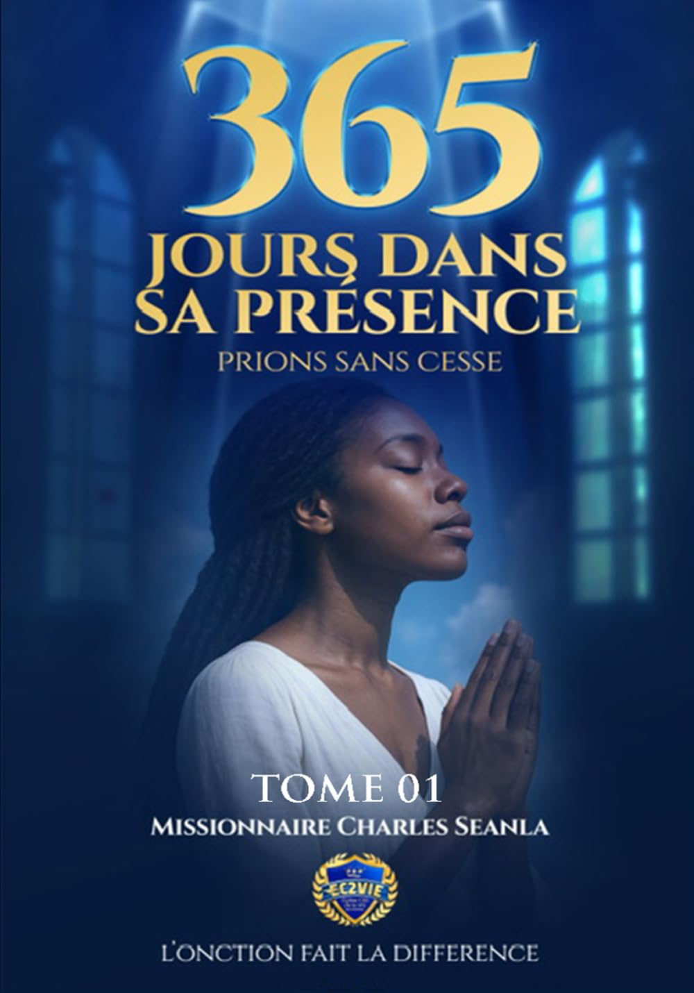 365 JOURS DANS SA PRESENCE: PRIONS SANS CESSSE Religion & Esotericism