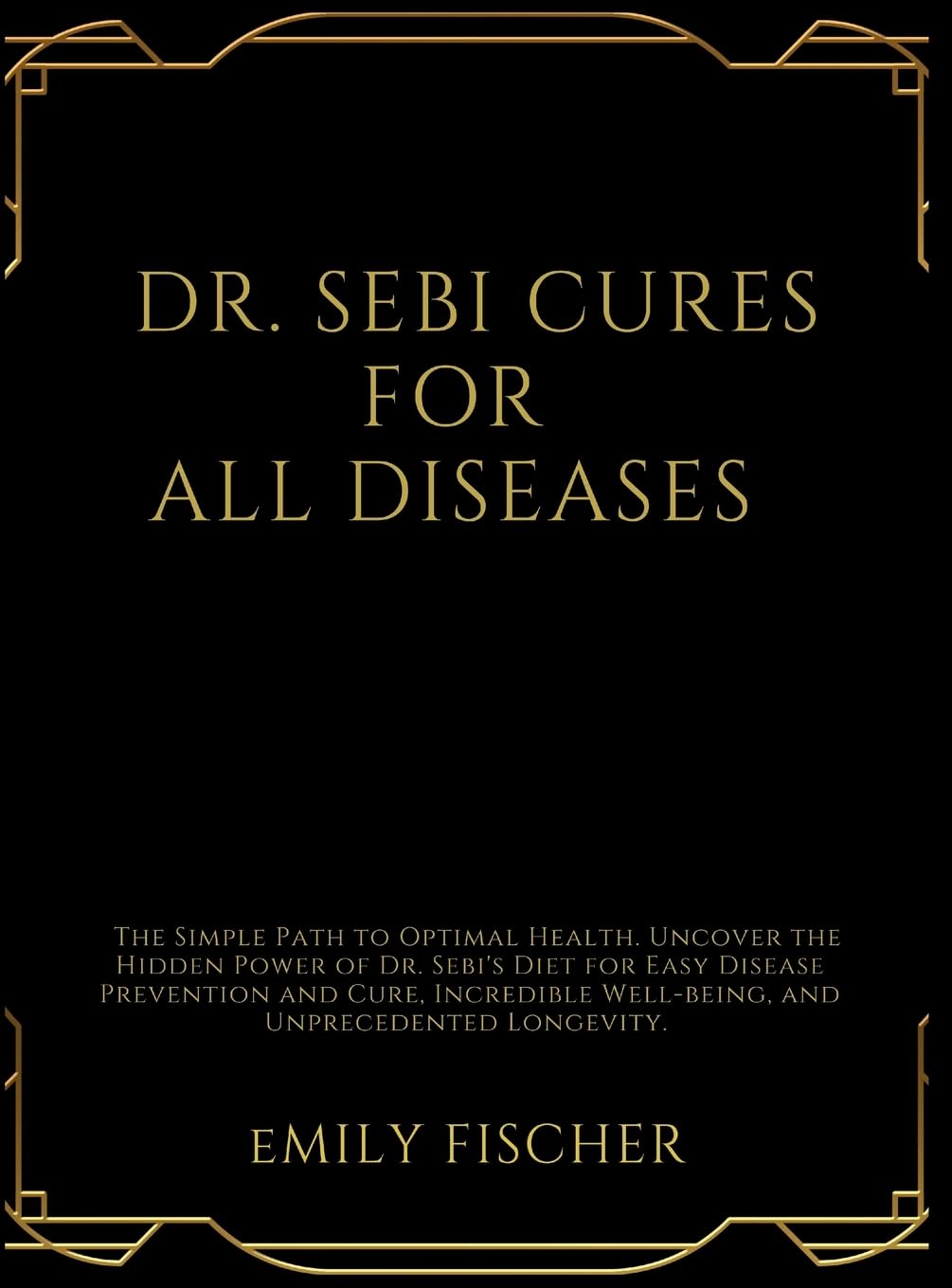DR. SEBI CURES FOR ALL DISEASES Health, Nutrition & Fitness