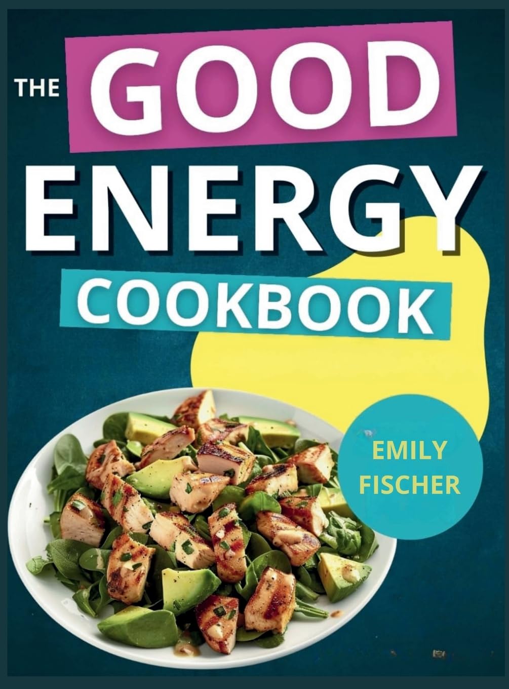 The Good Energy Cookbook Leisure, Home & Garden