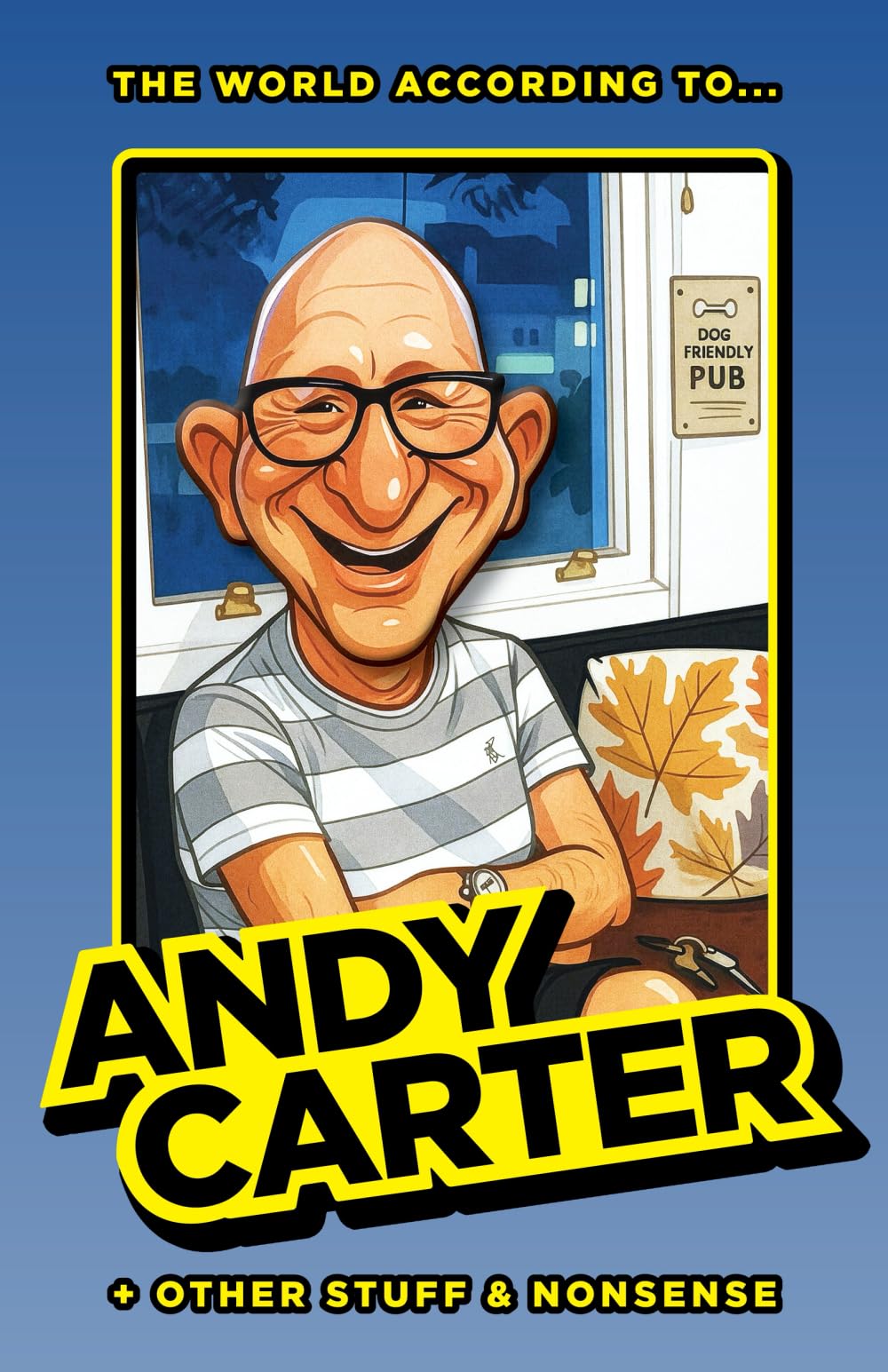 The World According to Andy Carter and Other Stuff and Nonsense Politics & Society