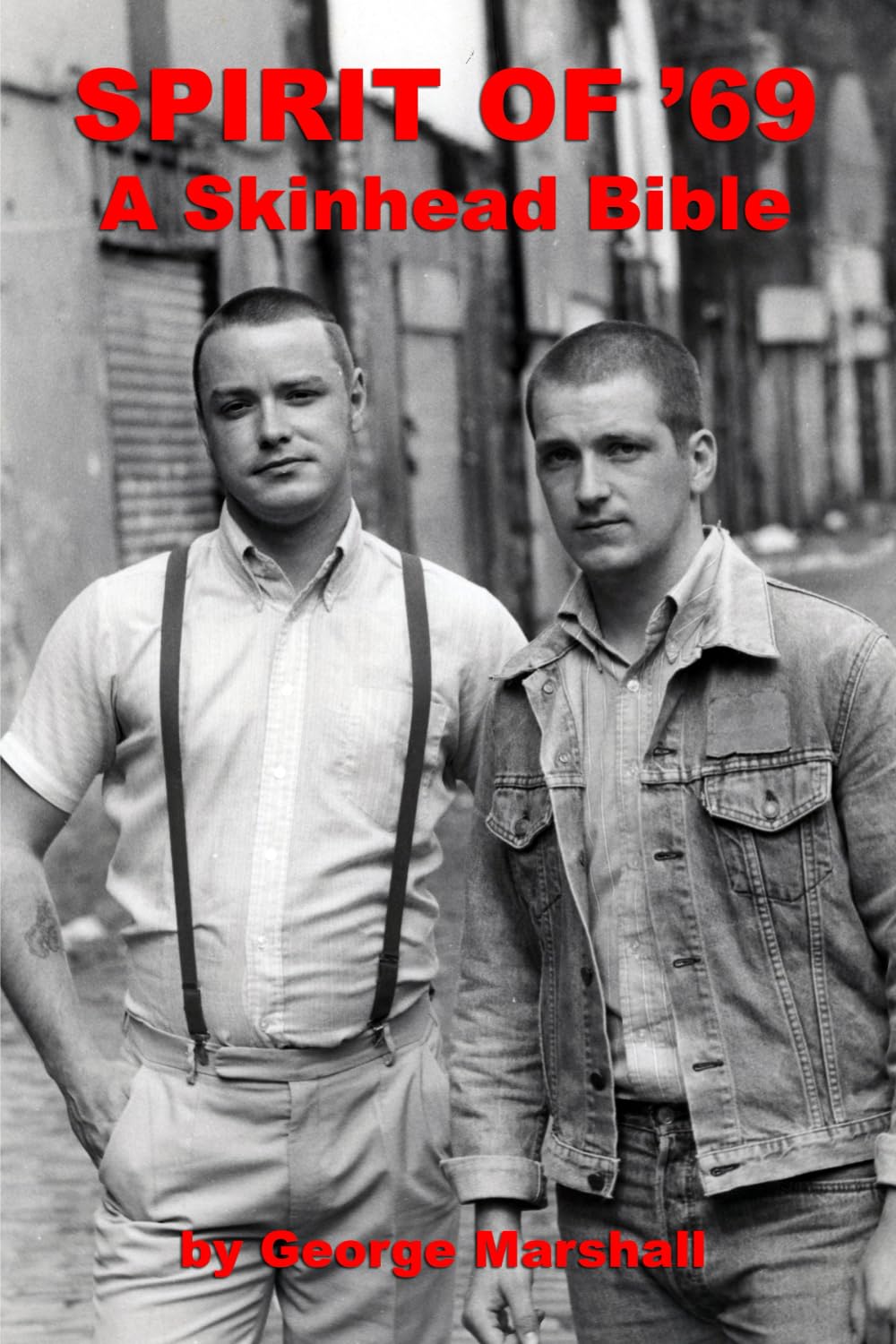 Spirit Of '69: A Skinhead Bible Arts & Music