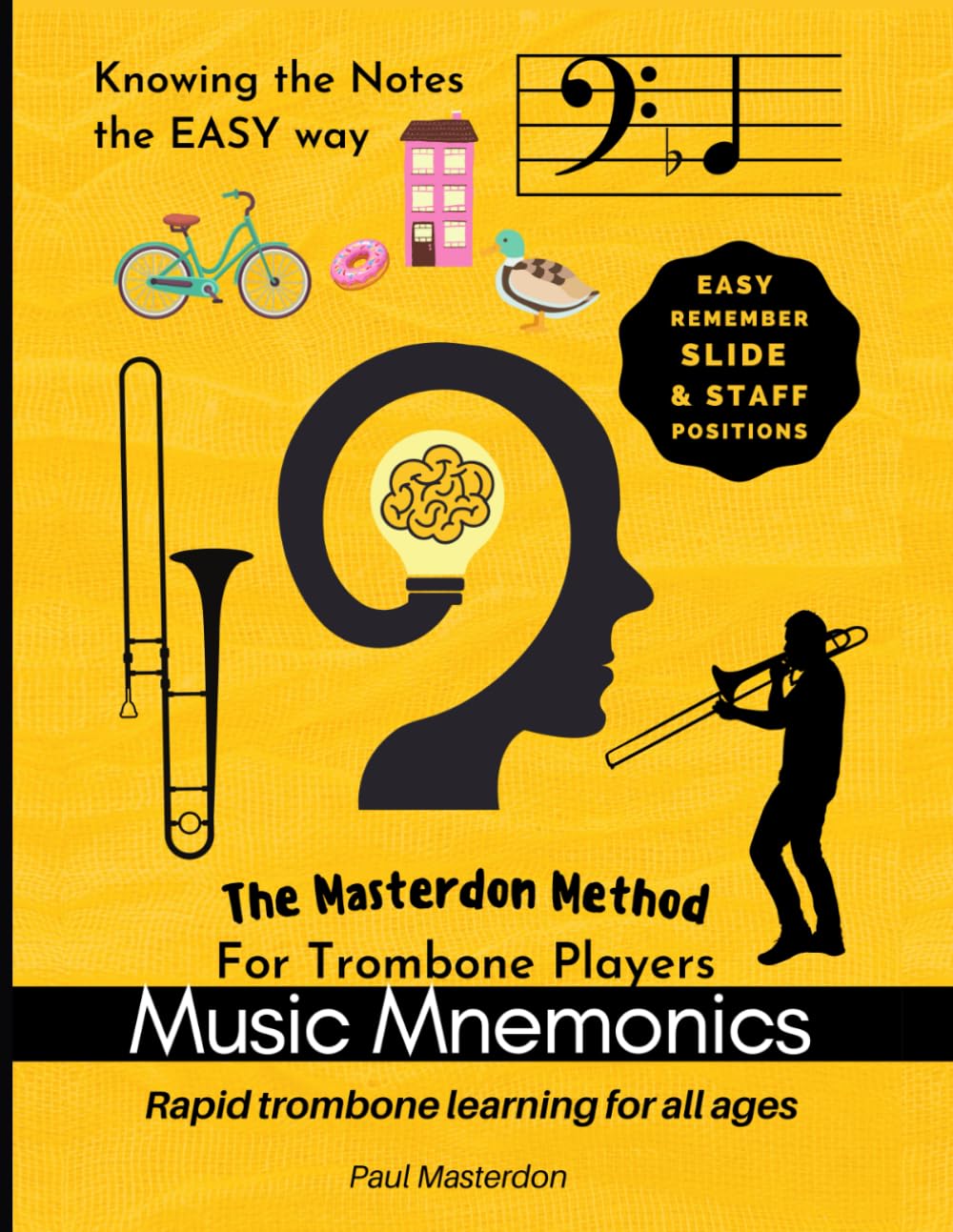 Music Mnemonics for Trombone Players - Rapid trombone learning for all ages with easy recall slide & staff positions Arts & Music