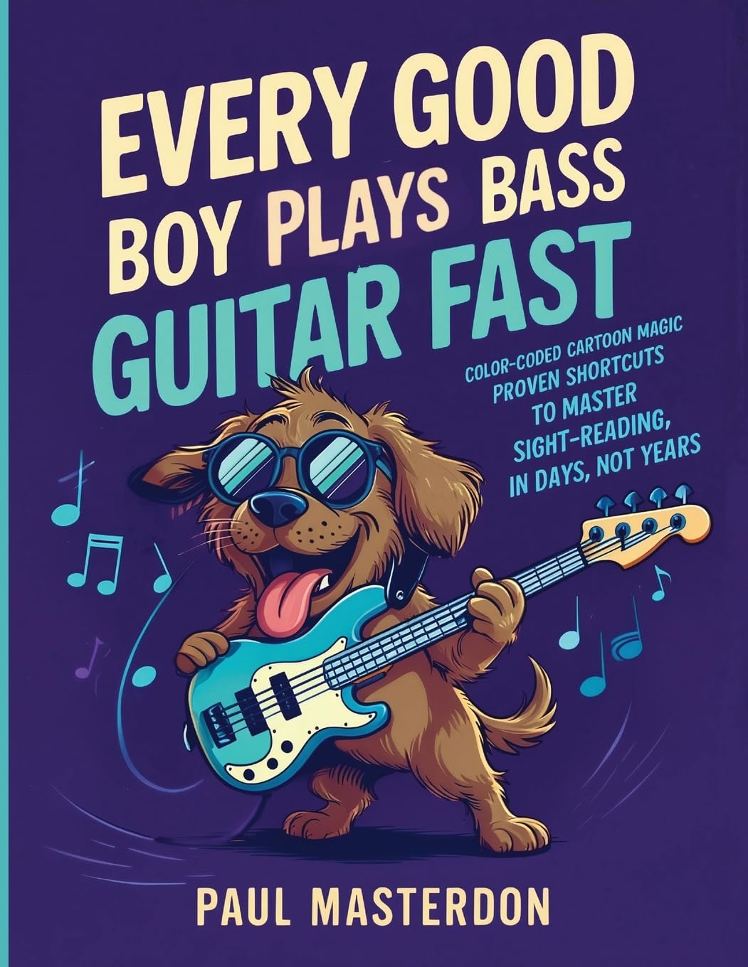 Every Good Boy Plays Bass Guitar Fast - Color-Coded Cartoon Magic Arts & Music