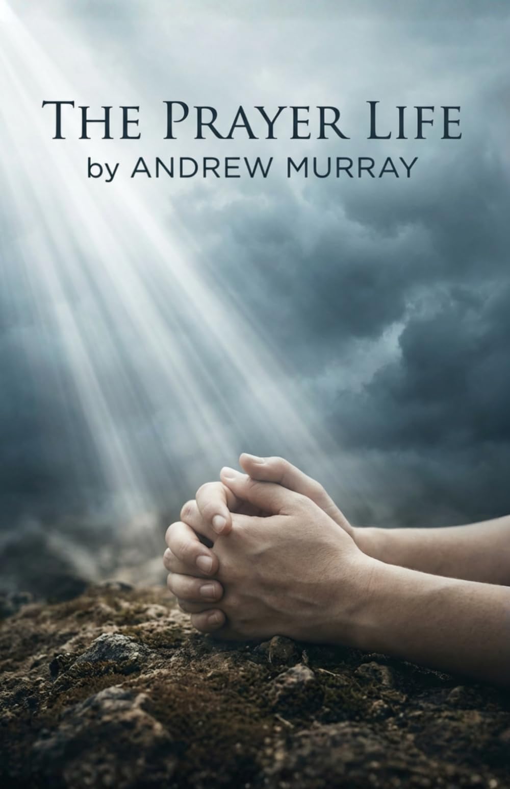 The Prayer Life - Andrew Murray in Modern English Health, Nutrition & Fitness