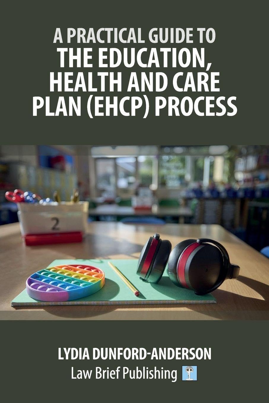 A Practical Guide to the Education, Health and Care Plan (EHCP) Process Education & Training