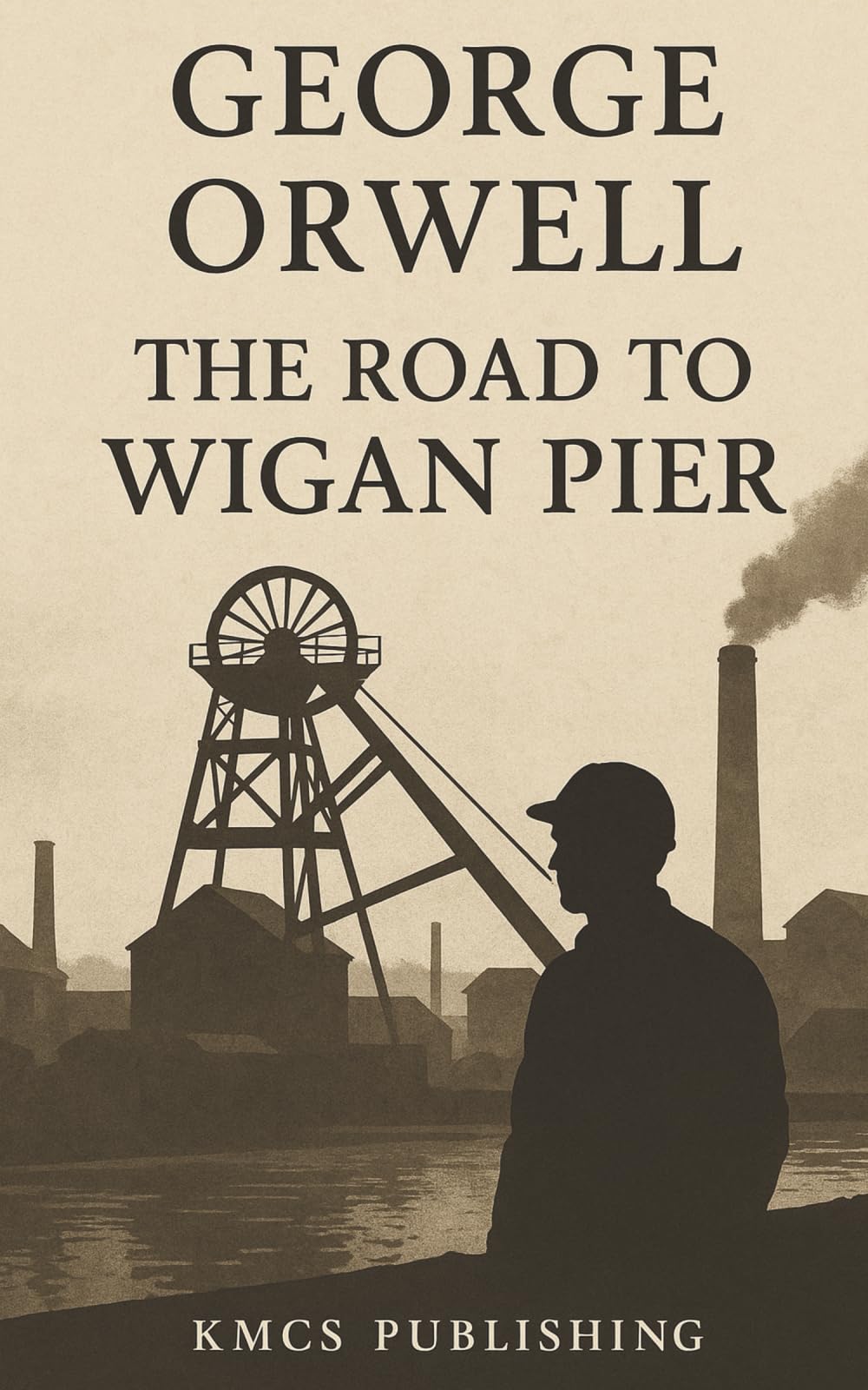 The Road to Wigan Pier Politics & History