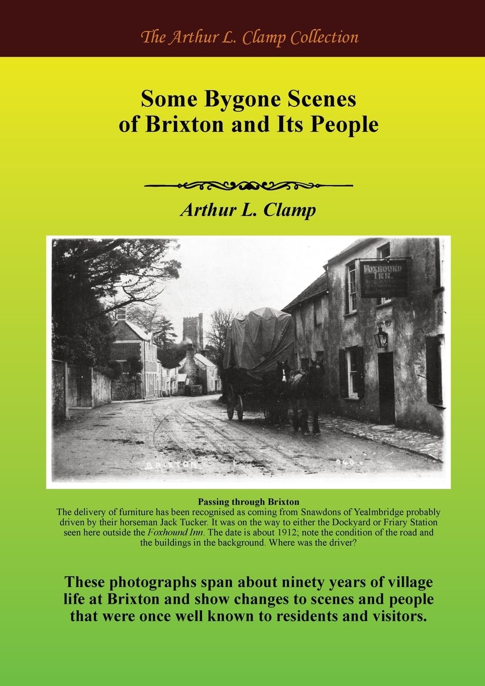 Some Bygone Scenes of Brixton and its People Politics & History