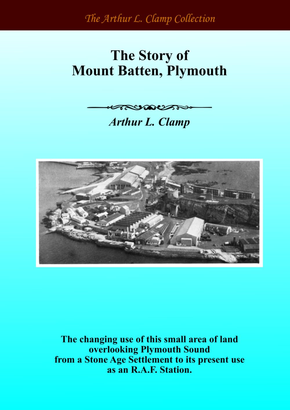 The Story of Mount Batten, Plymouth Politics & History