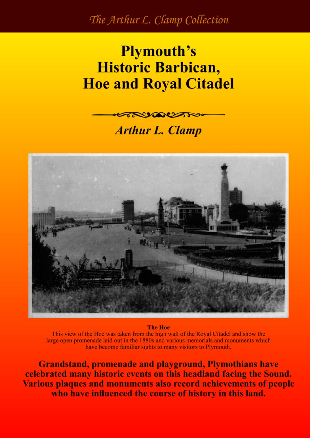 Plymouth's Historic Barbican,  Hoe and Royal Citadel Politics & History