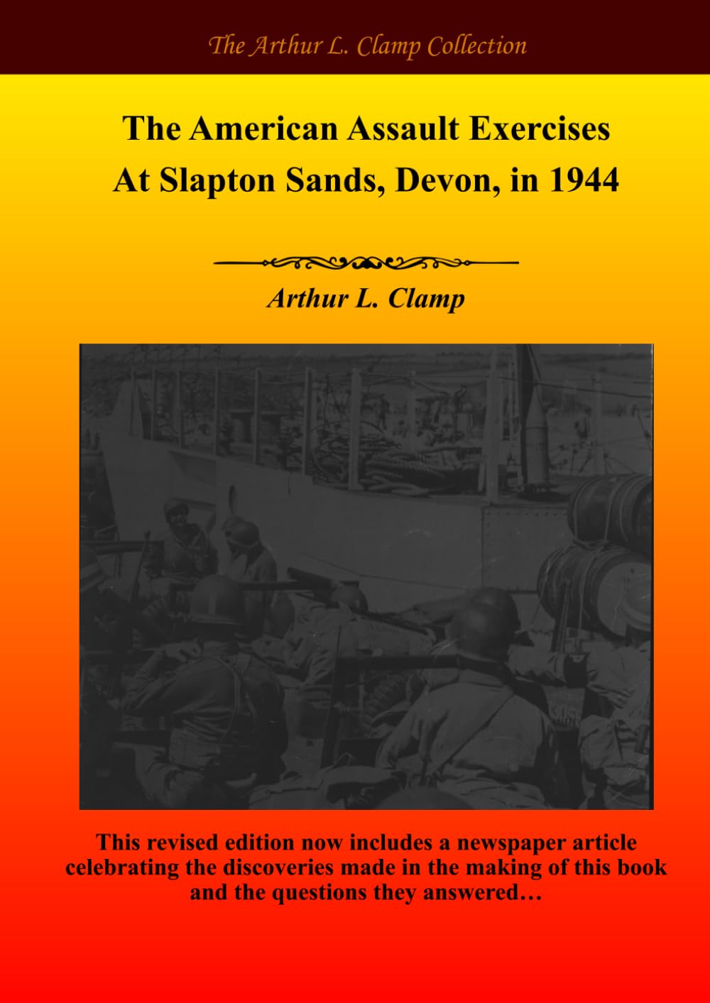 The American Assault Exercises At Slapton Sands, Devon, in 1944 Politics & History