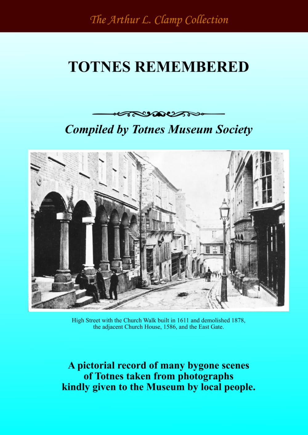 Totnes Remembered Politics & History