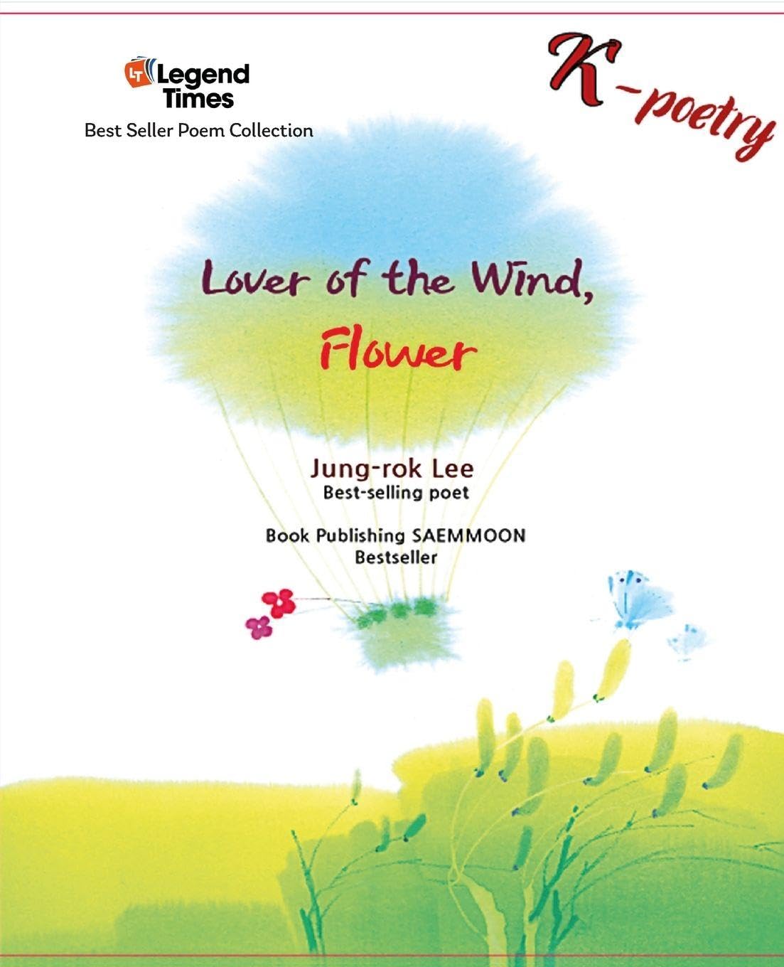 Lover of the Wind, Flower Poetry