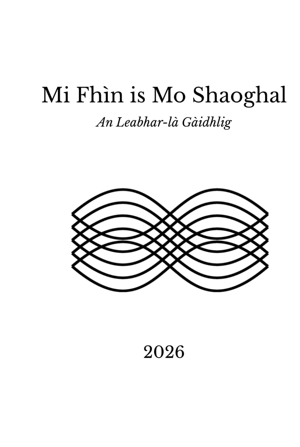 Mi Fhìn is Mo Shaoghal  - An Leabhar-là Gàidhlig Reference Books