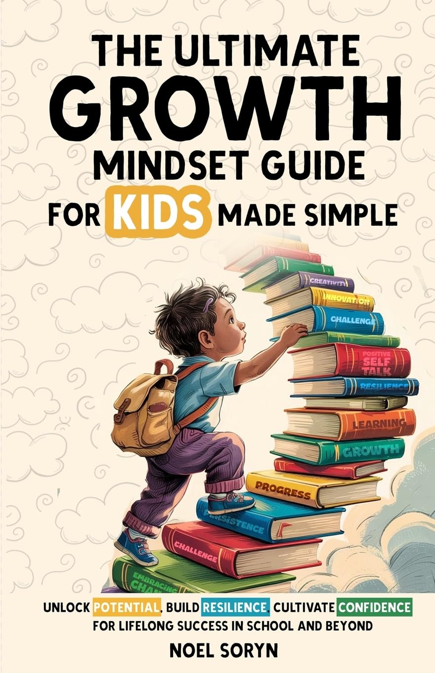 The Ultimate Growth Mindset Guide For Kids Made Simple Non-fiction