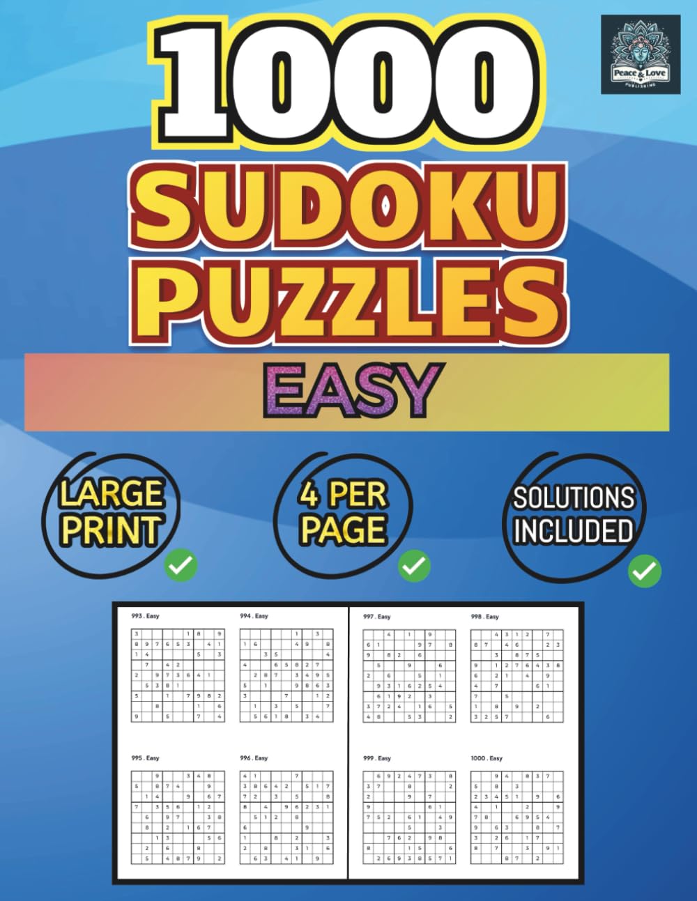 1000 Sudoku Puzzles - Easy: 4 Per Page - Solutions Included - Large Print (Sudoku 1000, Band 3) Leisure & Fun
