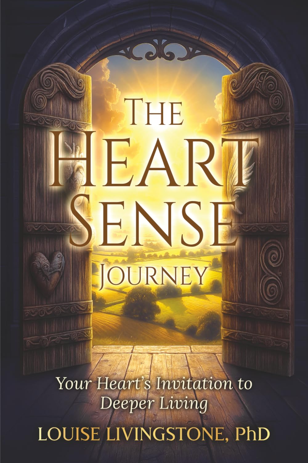 The Heart Sense Journey: Your Heart’s Invitation to Deeper Living Self-help
